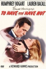 To Have and Have Not (1944) first entered on 1 August 1999