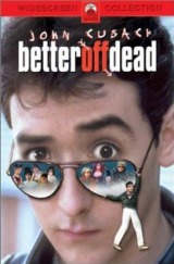 Better Off Dead (1985) first entered on 26 April 1996